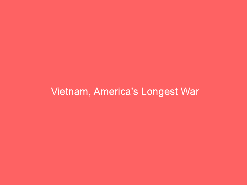 vietnam-americas-longest-war-2